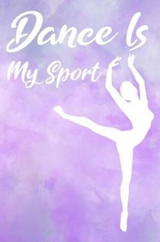 Cover of Dance Is My Sport