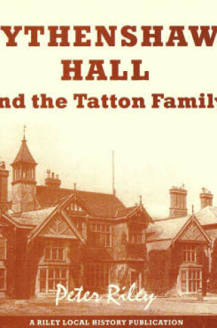 Cover of Wythenshawe Hall and the Tatton Family