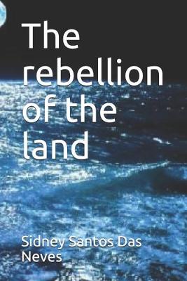 Book cover for The rebellion of the land