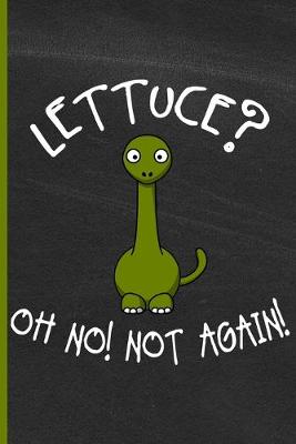 Book cover for Lettuce Oh No, Not Again!