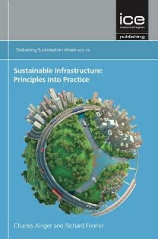 Cover of Sustainable Infrastructure: Principles into Practice