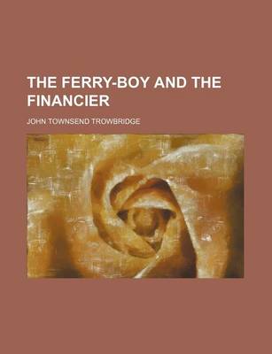 Book cover for The Ferry-Boy and the Financier