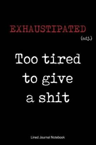 Cover of Exhaustipated