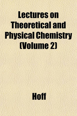 Book cover for Lectures on Theoretical and Physical Chemistry (Volume 2)