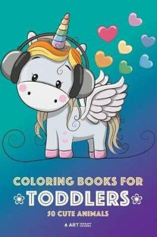 Cover of Coloring Books for Toddlers