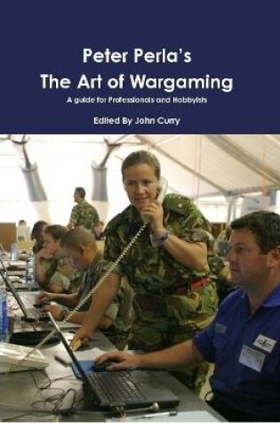 Cover of Peter Perla's The Art of Wargaming A Guide for Professionals and Hobbyists