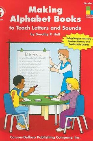 Cover of Making Alphabet Books to Teach Letters and Sounds, Grades K - 1