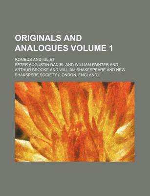 Book cover for Originals and Analogues Volume 1; Romeus and Iuliet