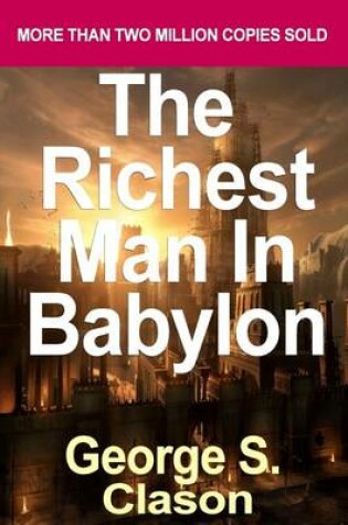 Cover of By George S. Clason the Richest Man in Babylon