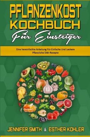 Cover of Pflanzenkost-Kochbuch Für Einsteiger