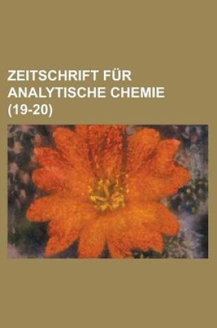 Cover of Zeitschrift Fur Analytische Chemie (19-20)