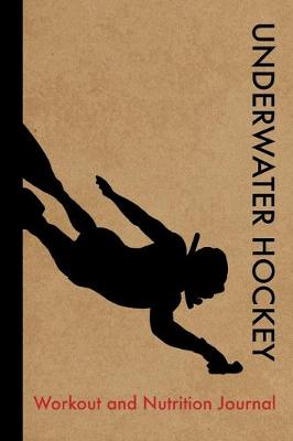 Book cover for Underwater Hockey Workout and Nutrition Journal