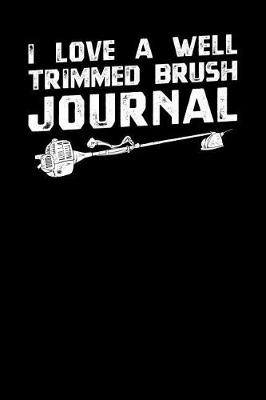 Book cover for I Love A Well Trimmed Bush Journal