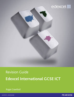 Cover of Edexcel International GCSE ICT Revision Guide print and online edition