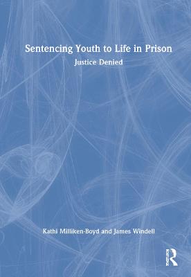 Book cover for Sentencing Youth to Life in Prison