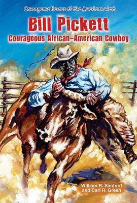 Book cover for Bill Pickett: Courageous African-American Cowboy