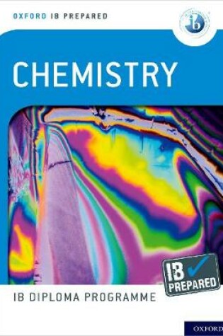 Cover of Oxford IB Diploma Programme: IB Prepared: Chemistry
