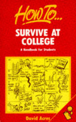 Book cover for How to Survive at College