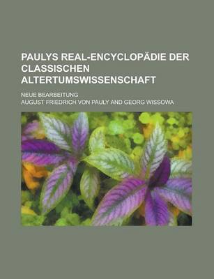 Book cover for Paulys Real-Encyclopadie Der Classischen Altertumswissenschaft; Neue Bearbeitung