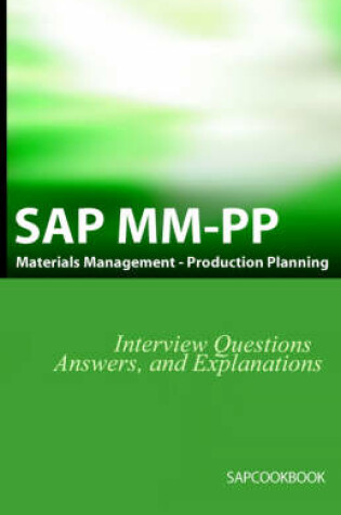 Cover of SAP MM / Pp Interview Questions, Answers, and Explanations