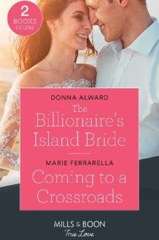 Cover of The Billionaire's Island Bride / Coming To A Crossroads