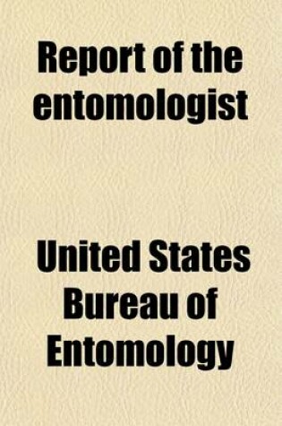 Cover of Report of the Entomologist; 1882-1884. 1909-