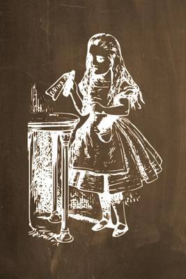 Book cover for Alice in Wonderland Chalkboard Journal - Drink Me! (Brown)