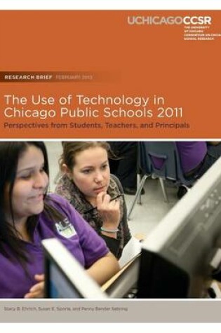 Cover of The Use of Technology in Chicago Public Schools 2011