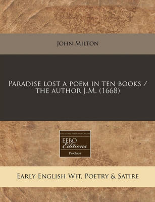 Book cover for Paradise Lost a Poem in Ten Books / The Author J.M. (1668)