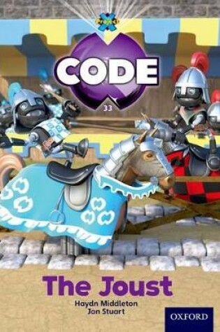 Cover of Project X Code: Castle Kingdom The Joust
