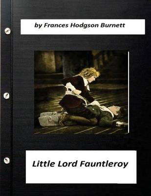 Book cover for Little Lord Fauntleroy (1886) Novel (Illustrated) by Frances Hodgson Burnett