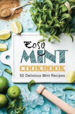 Cover of Easy Mint Cookbook
