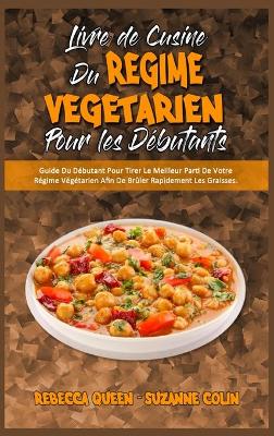 Book cover for Livre De Cuisine Du Régime Végétarien Pour Les Débutants