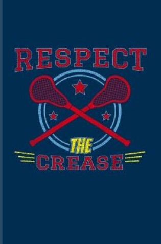 Cover of Respect The Crease