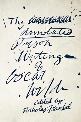 Book cover for The Annotated Prison Writings of Oscar Wilde