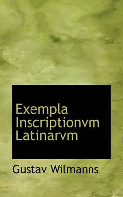Book cover for Exempla Inscriptionvm Latinarvm