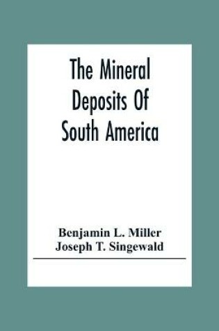 Cover of The Mineral Deposits Of South America