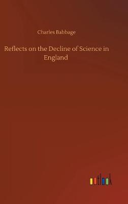 Book cover for Reflects on the Decline of Science in England