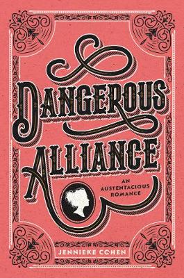 Cover of Dangerous Alliance: An Austentacious Romance