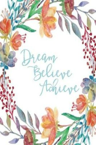 Cover of Inspirational Journal - Dream Believe Achieve (Blue)