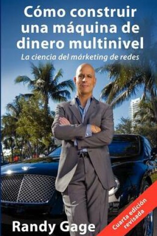 Cover of Como Construir Una Maquina de Dinero Multinivel