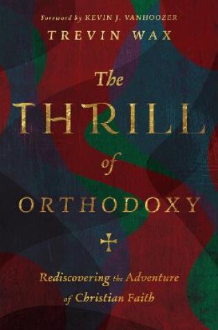 Cover of The Thrill of Orthodoxy