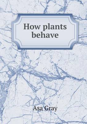 Book cover for How Plants Behave