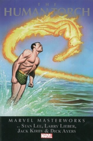 Cover of Marvel Masterworks: The Human Torch Volume 1