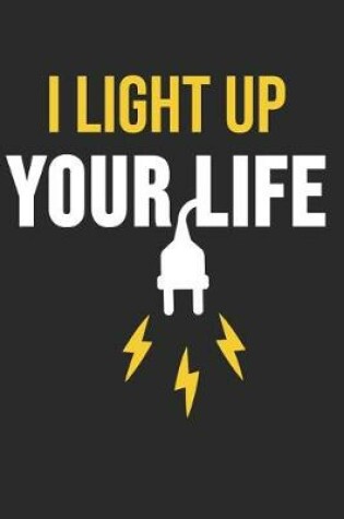 Cover of I Light Up Your LIfe