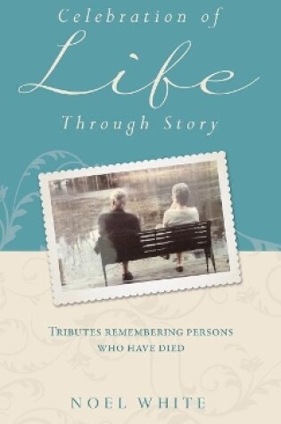 Cover of Celebration of Life Through Story