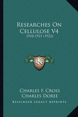 Book cover for Researches on Cellulose V4 Researches on Cellulose V4