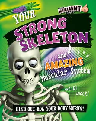 Book cover for Your Strong Skeleton and Amazing Muscular System