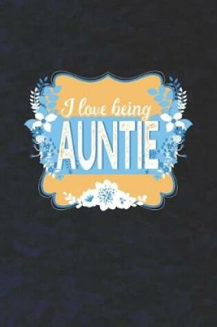 Cover of I Love Being Auntie