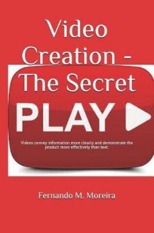 Cover of Video Creation - The Secret